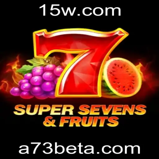 Descubra o Empolgante Mundo de 7SuperSevensFruits na A73bet