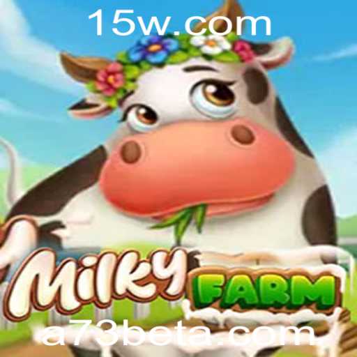 Descubra o Fascinante Mundo de MilkyFarm e a Revolução A73bet